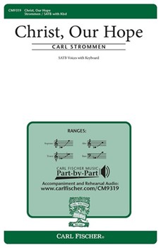 Christ Our Hope by Strommen Carl for SATB
