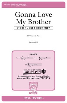 Gonna Love My Brother by Courtney Vicki Tucker John and Jay Parker for SSA