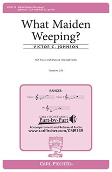 What Maiden Weeping? by Johnson Victor C John Parker for SSA