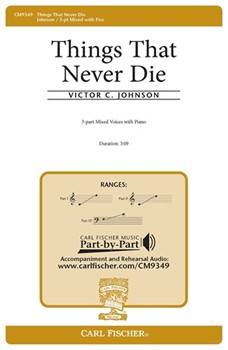 Things That Never Die by Johnson Victor C for 3-Part Mixed