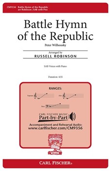 Battle Hymn of the Republic by Steffe William - Wilhousky and Robinson - Julia Ward Howe for SAB