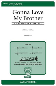 Gonna Love My Brother by Courtney Vicki Tucker Jay Parker for SATB