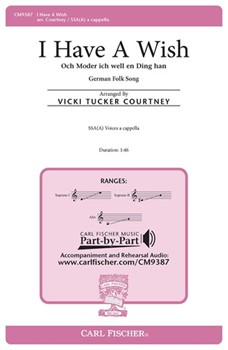 I Have a Wish by - Courtney Vicki Tucker - for SSA a cappella