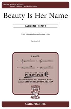 Beauty Is Her Name by Rentz Earlene for TTBB and Piano