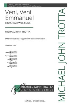 Veni Veni Emmanuel - Ero Cras (I Will Come) by Trotta Michael John for SATB divisi a cappella