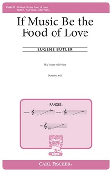If Music Be the Food of Love by Butler Eugene for SSA and Piano