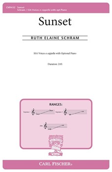 Sunset by Schram Ruth Elaine Schram Ruth Elaine for SSA a cappella