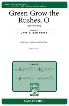 Green Grow the Rushes O by - Perry Dave and Jean - for SATB a cappella