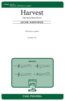 Harvest The Moon Shines Down by Narverud Jacob J Narverud Jacob for SATB a cappella