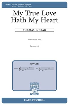My True Love Hath My Heart by Juneau Thomas Sir Philip Sidney for SA and Piano
