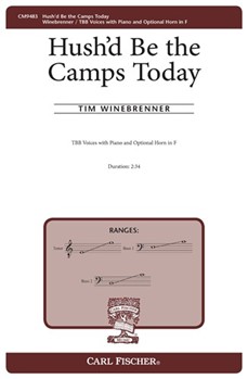Hush'd Be the Camps Today by Winebrenner Tim Walt Whitman for TBB and Piano