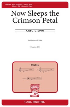 Now Sleeps the Crimson Petal by Gilpin Greg Alfred Lord Tennyson for SAB and Piano