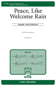 Peace Like Welcome Rain by Patterson Mark for SATB and Piano
