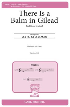 There Is a Balm in Gilead by - Kesselman Lee R. - for SSA and Piano (Trad Spritual)