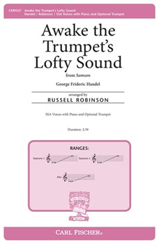 Awake the Trumpet's Lofty Sound - from Samson by Handel George Frideric - Robinson Russell L - Hamilton and Robinson for SSA and Piano