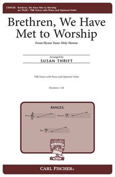 Brethren We Have Met to Worship by - Thrift Susan - George Atkins for TBB and Piano (HOLY MANNA)