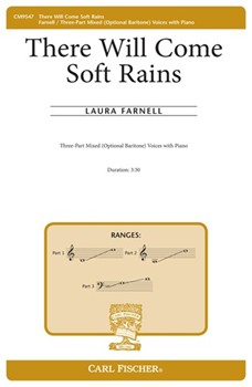 There Will Come Soft Rains by Farnell Laura Sara Teasdale for 3-Part Mixed and Piano