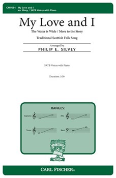 My Love and I by Philip Silvey - Silvey Philip - for SATB and Piano (Trad Scottish Folk S)