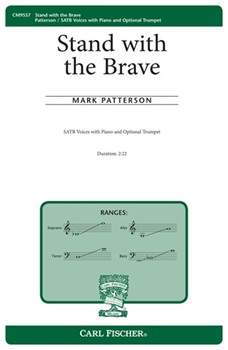Stand with the Brave by Patterson Mark for SATB and Piano