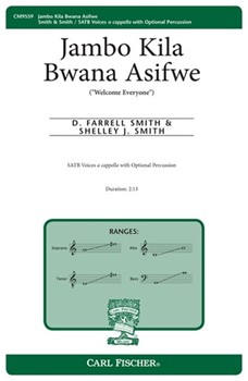 Jambo Kila Bwana Asifwe - Welcome Everyone by Smith D Farrell and S for SATB a cappella