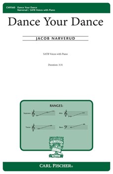 Dance Your Dance by Narverud Jacob J Robert Bode for SATB and Piano