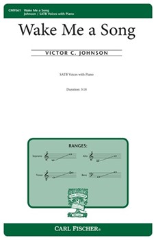 Wake Me a Song by Johnson Victor C Abram Joseph Ryan for SATB and Piano