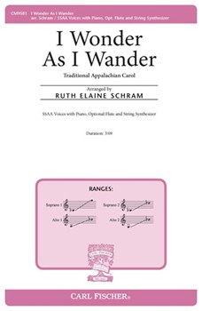 I Wonder As I Wander by Anonymous Traditional Appalachian Carol - Schram Ruth Elaine - for SSAA and Piano (Trad Appalachian Car)