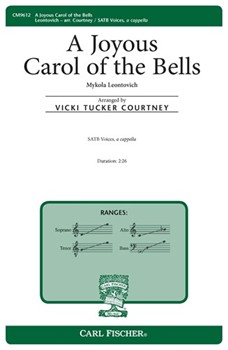 Joyous Carol of the Bells by Leontovych Mykola Dmytrovych - Courtney Vicki Tucker - Peter J Wilhousky for SATB a cappella