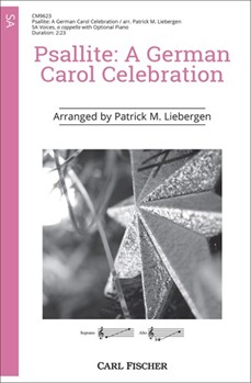 Psallite - A German Carol Celebration by Praetorius Michael - Liebergen Patrick M - for SA a cappella