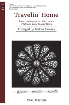 Travelin' Home - Incorporating Sacred Harp Tunes White & Long Sought Home by Sacred Harp Tunes - Ramsey Andrea - Dumas and Priest for TBB and Piano (Sacred Harp Tunes WHITE and LONG SOUGHT HOME)