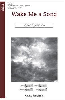 Wake Me a Song by Johnson Victor C Abram Joseph Ryan for TTBB and Piano