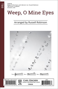 Weep O Mine Eyes by Bennet John - Robinson Russell L - for TBB a cappella