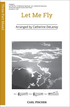 Let Me Fly by Spirituals - DeLanoy Catherine - for 3-Part Mixed and Piano