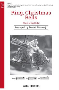 Ring Christmas Bells - Carol of the Bells by Leontovych Mykola Dmytrovych - Afonso Jr Daniel R - Peter Wilhousky for SAB and Piano