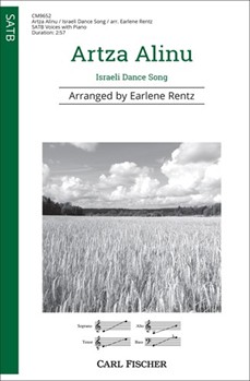 Artza Alinu - Israeli Dance Song by Israeli Dance Song - Toembai - Rentz Earlene - for SATB and Piano