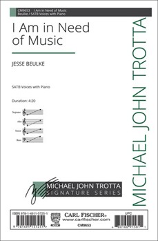 I Am in Need of Music by Beulke Jesse Elizabeth Bishop for SATB and Piano