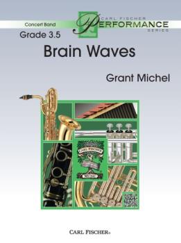 Carl Fischer Michel G   Brain Waves - Concert Band
