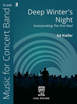 Deep Winter's Night (Incorporating The First Noel) by Ed Kiefer - Kiefer Ed - for Concert Band