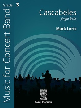 Cascabele (Jingle Bells) by Mark Lortz - Lortz Mark - for Concert Band