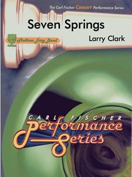 Seven Springs by Clark Larry for Concert Band