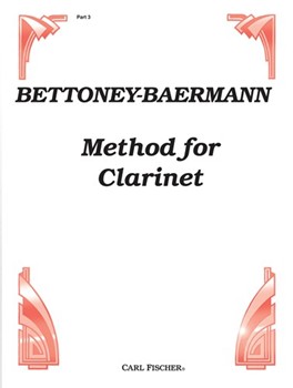 Bettoney-Baermann Clarinet Method Pt 3 by Baermann and Bettoney for Clarinet Method (Pt 3)