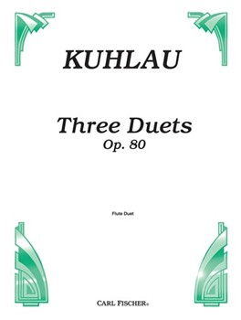 3 Duets Opus 80 by Kuhlau Friedrich for Flute Duet