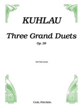 3 Grand Duets Opus 39 by Kuhlau Friedrich for Flute Duet