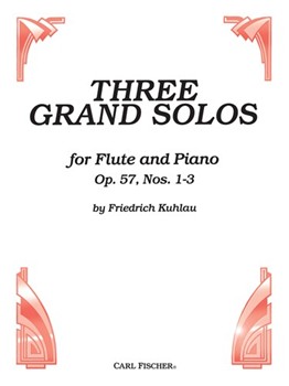 3 Grand Solos Opus 57 #1-3 by Kuhlau Friedrich for Flute and Piano (#1-3)