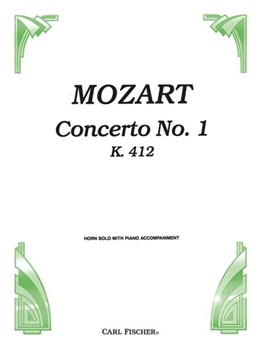 Concerto #1 In D Maj K 412 by Mozart Wolfgang Amadeus for French Horn and Piano