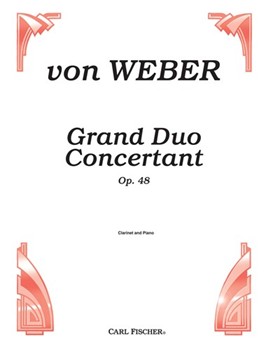 Grand Duo Concertante Opus 48 by Weber Carl Maria von for Clarinet Solo