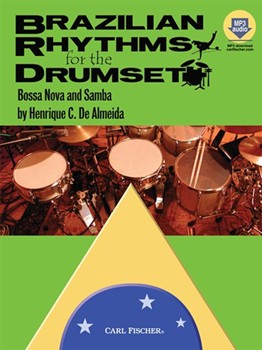 Brazilian Rhythms For The Drumset by De Almeida Henrique Henrique De Almeida for Drum Set (Bossa Nova and Samba)