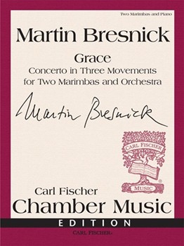 Grace Concerto in Three Movements for Two Marimbas and Orchestra - 2 Marimbas an by Bresnick Martin for