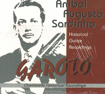 Historical Guitar Recordings by Garoto Annibal Augu for