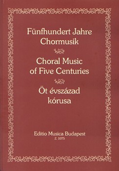 CHORAL WORKS FROM FIVE CENTURIES